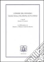 L'essere del pensiero. Saggi sulla filosofia di Plotino libro