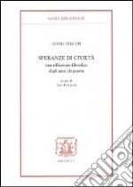 Speranze di civiltà. Una riflessione filosofica degli anni Cinquanta libro