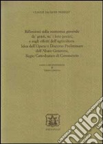 Riflessioni sulla economia generale de' grani, su i loro prezzi, e sugli effetti dell'agricoltura libro