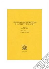 Argument from hypothesis in ancient philosophy