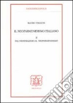 Il neoparmenidismo italiano. Vol. 2: Dal neoidealismo al neoparmenidismo