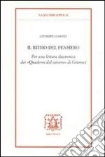 Il ritmo del pensiero. Per una lettura diacronica dei «Quaderni del carcere» di Gramsci libro