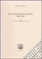 Da un secolo all'altro. 1897-1903 libro