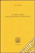 Il libro Lambda della metafisica di Aristotele. Ediz. multilingue libro