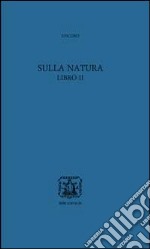 Sulla natura libro II. Testo greco a fronte. Con CD-ROM libro