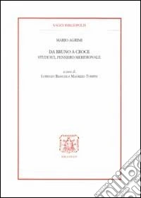 Da Bruno a Croce. Studi sul pensiero meridionale libro