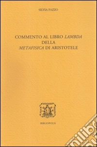 Commento al libro Lambda della Metafisica di Aristotele