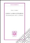 Roma e la romanizzazione. I fondamenti della civiltà romana libro di Lo Schiavo Aldo