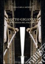 Otto Giganti a guardia del palazzo libro