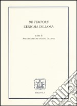 «De tempore». L'enigma dell'ora libro