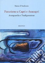 Futurismo a Capri e Anacapri. Avanguardia e trasfigurazione