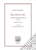 Dal 1848 al 1861. Lettere scritti documenti pubblicati da Benedetto Croce