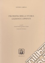 Filosofia della storia. Lezioni e appunti libro