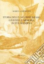 Storia delle colonne infami: giustizia e memoria in età moderna