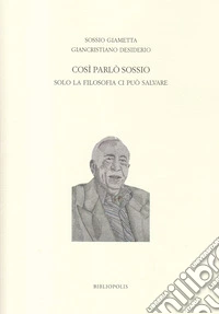 Così parlò Sossio. Solo la filosofia ci può salvare libro