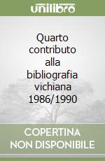 Quarto contributo alla bibliografia vichiana 1986/1990 libro