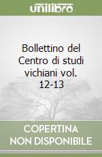 Bollettino del Centro di studi vichiani vol. 12-13 libro