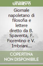 Giornale napoletano di filosofia e lettere diretto da B. Spaventa, F. Fiorentino e V. Imbriani (rist. anast. Napoli, 1872) libro