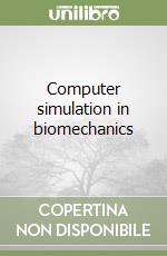 Computer simulation in biomechanics