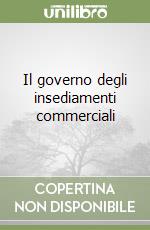 Il governo degli insediamenti commerciali