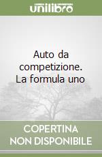 Auto da competizione. La formula uno