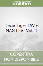 Tecnologie TAV e MAG-LEV. Vol. 1 libro