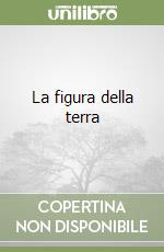 La figura della terra