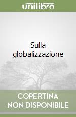 Sulla globalizzazione libro