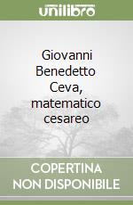 Giovanni Benedetto Ceva, matematico cesareo