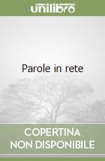 Parole in rete libro