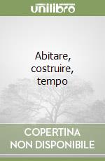 Abitare, costruire, tempo libro