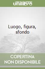 Luogo, figura, sfondo libro