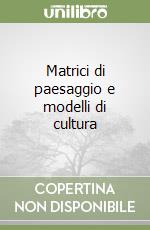 Matrici di paesaggio e modelli di cultura libro