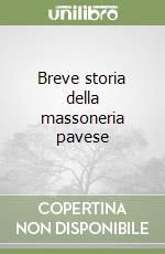 Breve storia della massoneria pavese libro