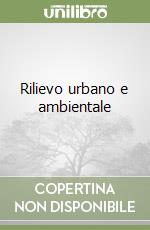 Rilievo urbano e ambientale libro