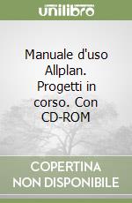 Manuale d'uso Allplan. Progetti in corso. Con CD-ROM libro