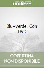 Blu+verde. Con DVD libro