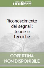 Riconoscimento dei segnali: teorie e tecniche