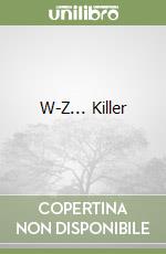 W-Z... Killer libro