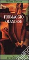 Formaggio olandese libro di Elsschot Willem