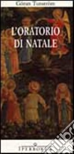 L'oratorio di Natale libro