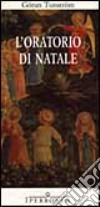 L'oratorio di Natale libro