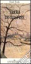 Terra di confine libro