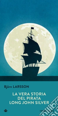 La vera storia del pirata Long John Silver