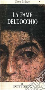 La fame dell'occhio libro