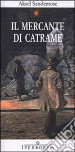 Il mercante di catrame libro