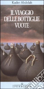 Il viaggio delle bottiglie vuote libro