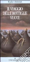 Il viaggio delle bottiglie vuote libro