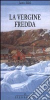 La vergine fredda libro di Riel Jorn