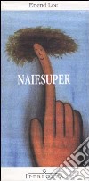 Naif.Super libro di Loe Erlend